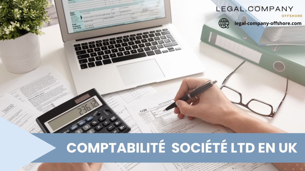 Comptabilité et fiscalité d&rsquo;une société LTD en Angleterre