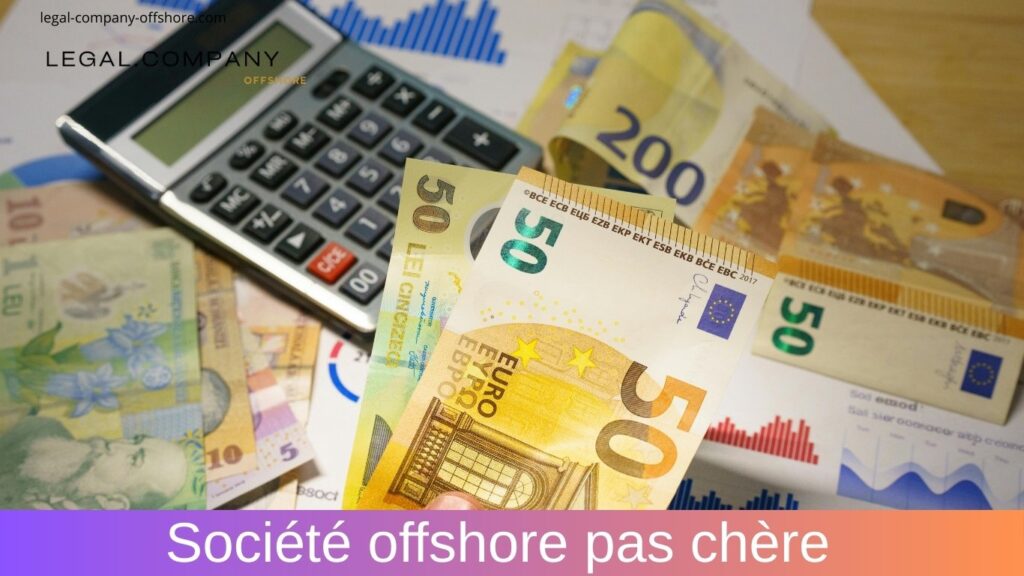 Société offshore pas chère : options, coûts et limites