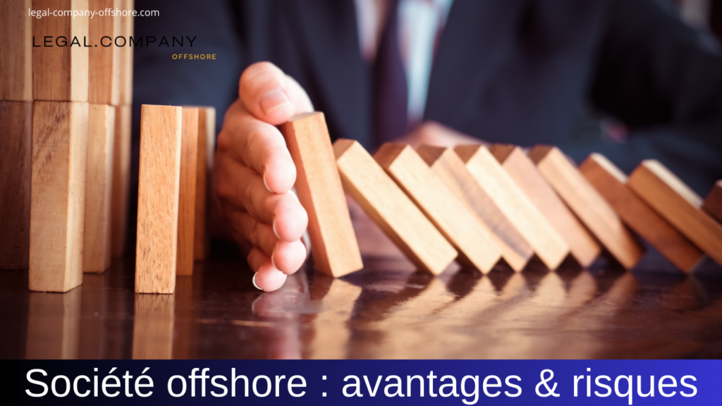 Société offshore : avantages et inconvénients