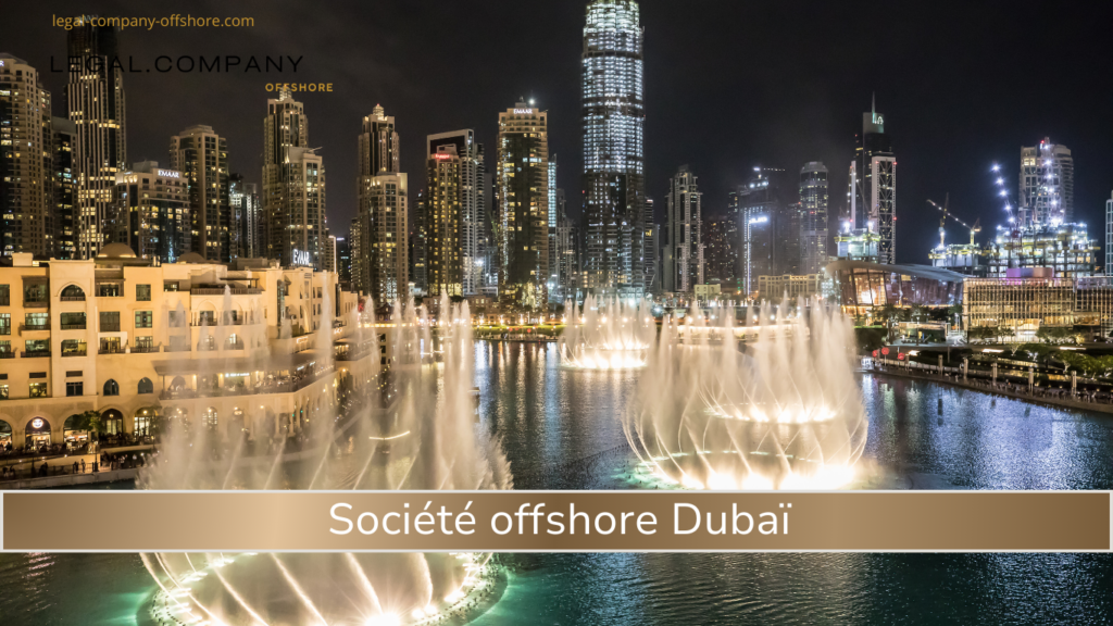 Création société offshore Dubaï : coûts et tarifs 2026
