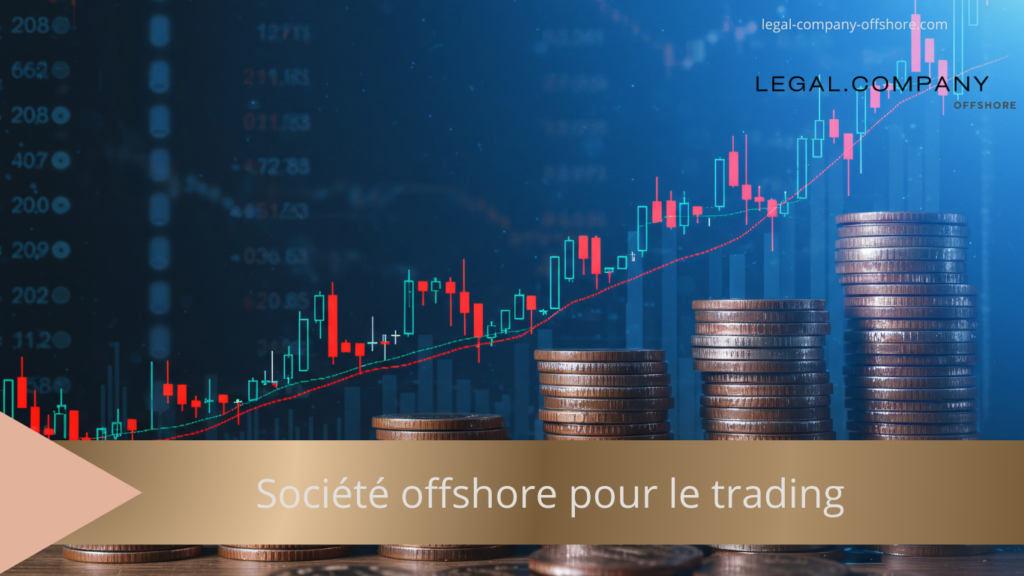 Société offshore pour le trading
