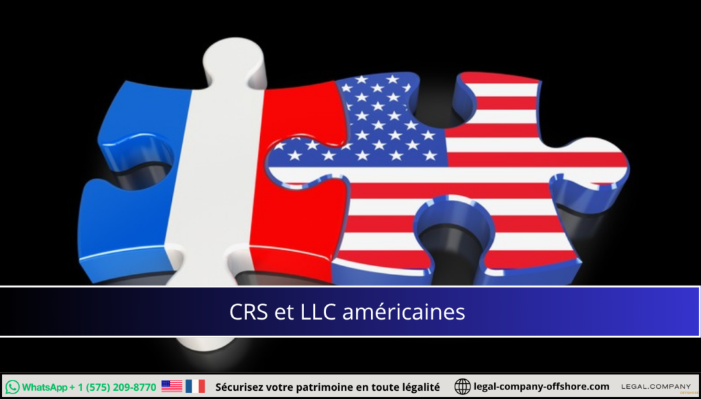 CRS et llc américaine : attention à vos obligations en France