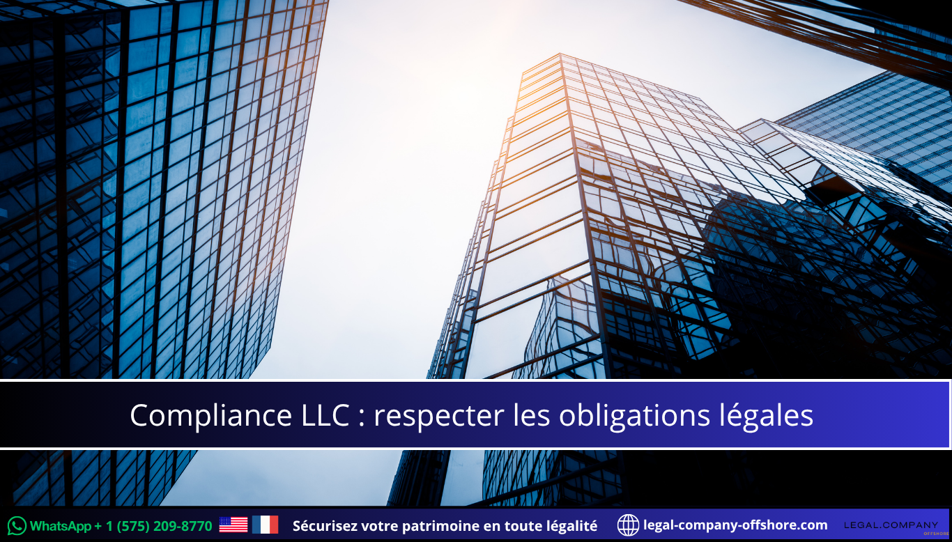 Compliance LLC respecter les obligations légales