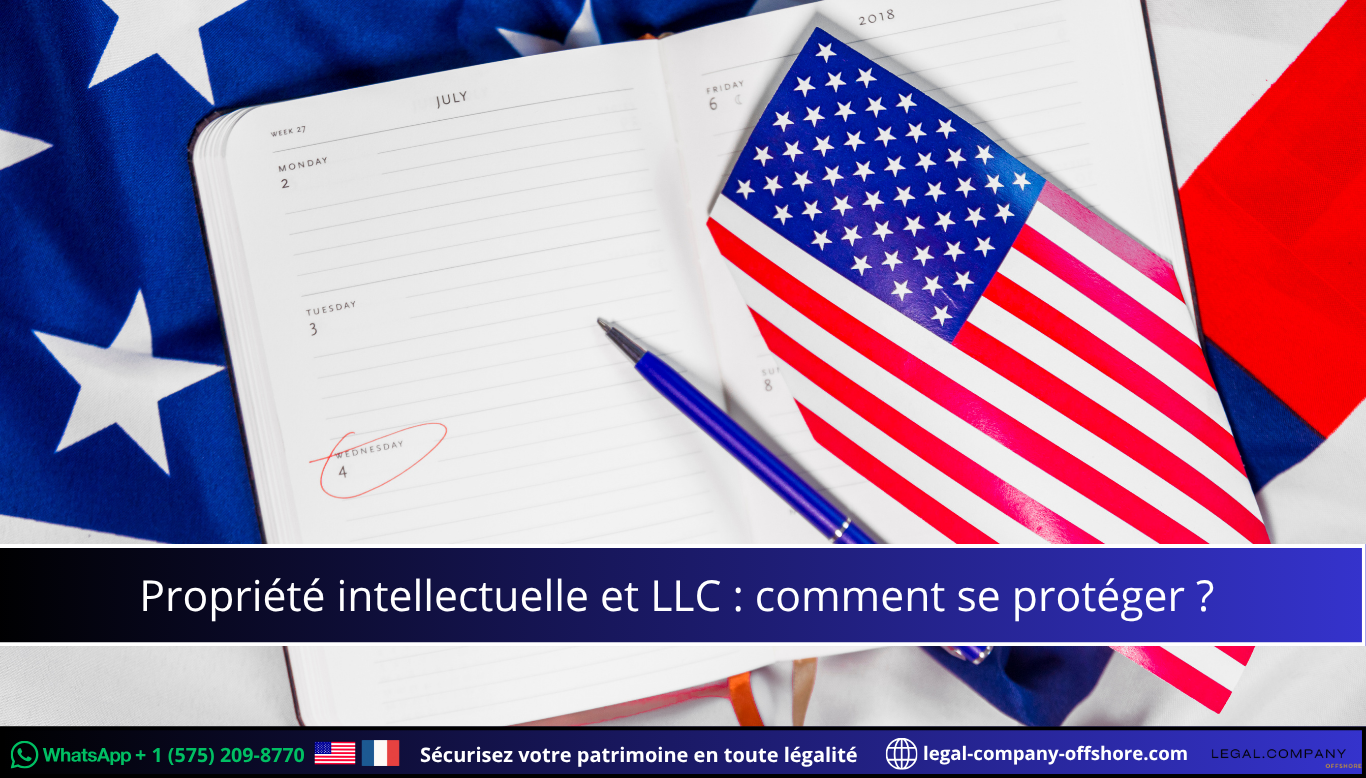 Propriété intellectuelle et LLC comment se protéger