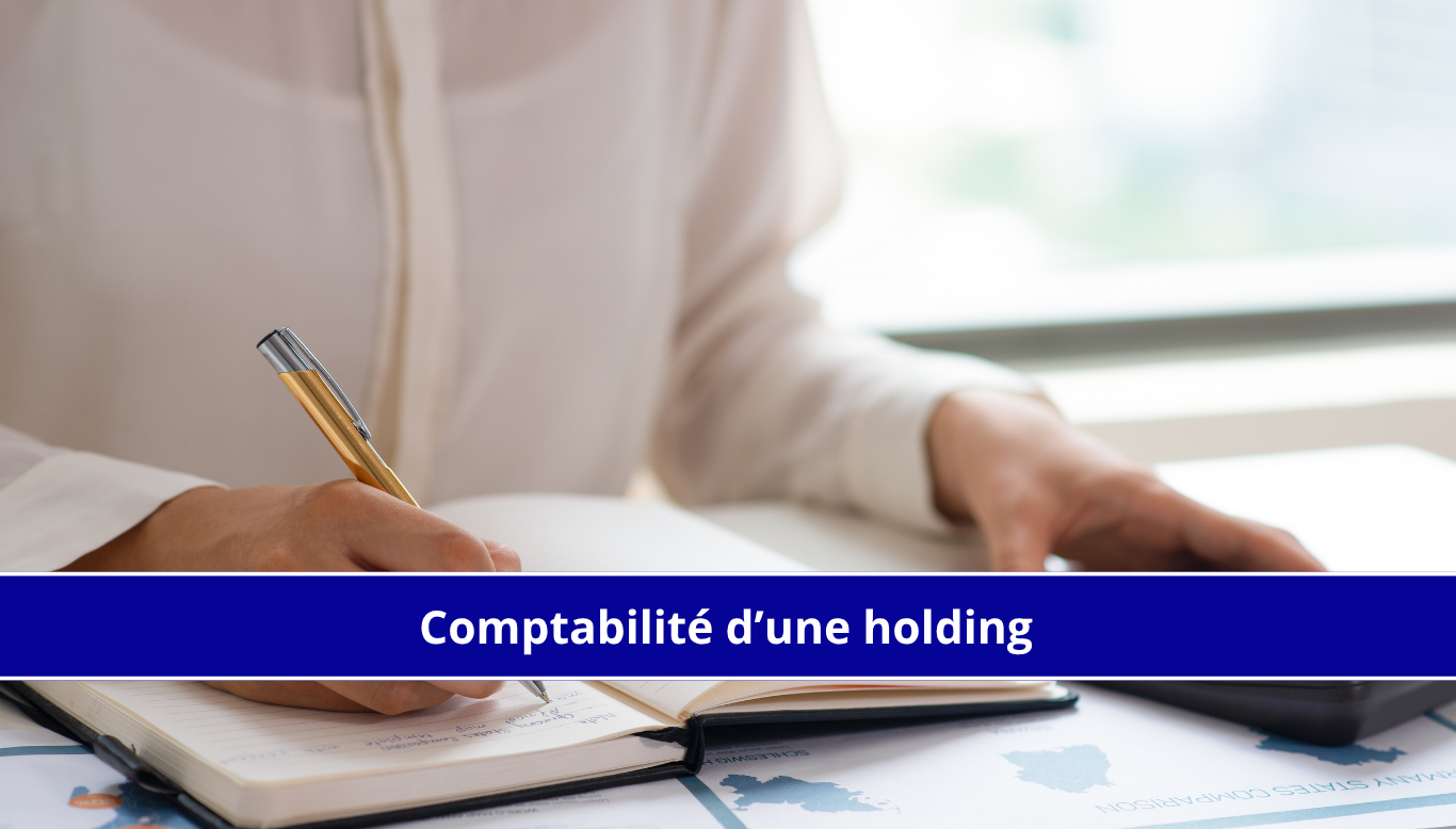 Comptabilité holding : obligations et spécificités