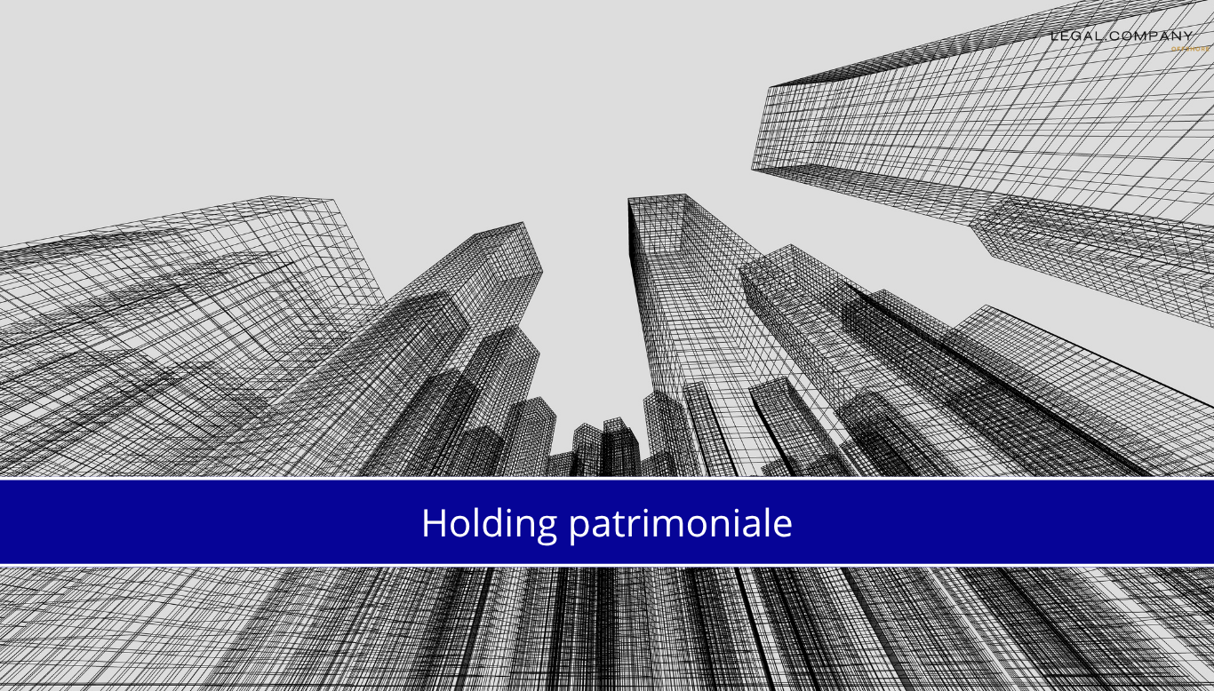 Holding patrimoniale : optimiser votre patrimoine